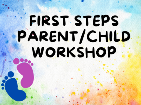 First Steps Parent/Child Workshop