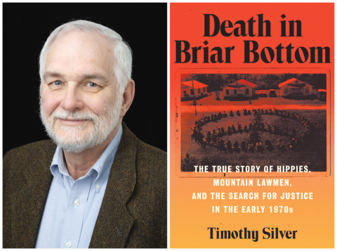 Author Timothy Silver | Death in Briar Bottom: The True Story of Hippies, Mountain Lawmen, and the Search for Justice in the Early 1970s