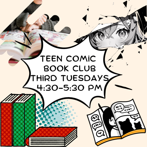 Colorful pop art in the background, with a center speech bubble with text reading "Teen Comic Book Club Third Tuesdays 4:30-5:30 pm"