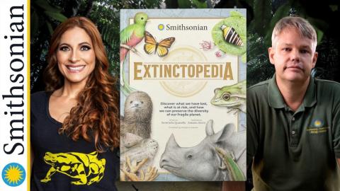 Extinctopedia–A Discovery of What We Have Lost, What is at Risk, and What To Do About it with Smithsonian Scientists