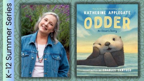 Odder by Katherine Applegate K-12 Summer Series