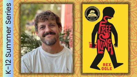 K-12 Summer Series. Rex Ogle. Free Lunch.