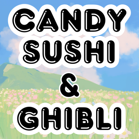 Candy Sushi & Ghibli