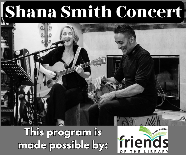 Shana Smith Concert | This program is made possible by the Friends of the Palm Harbor Library