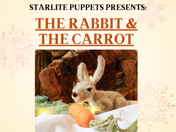 Starlite Puppets Presents The Rabbit & The Carrot, Rabbit puppet with carrot