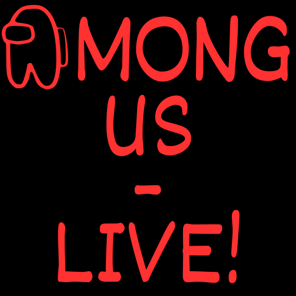 Among Us - Live!