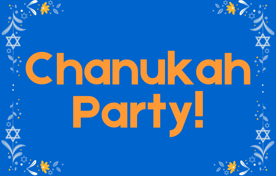 Chanukah Party!